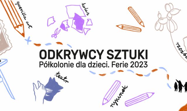 Półkolonie artystyczne dla dzieci Odkrywcy Sztuki - Ferie 2023